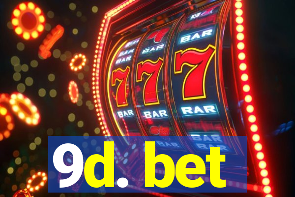 9d. bet